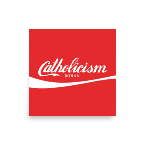 Catholicism | Enhanced Matte Poster